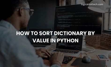 Easily Sort Dictionary By Value In Python Logical Dottech