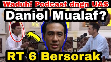 Viral Daniel Mananta Sudah Mualaf Alhamdulilah Podcast Bareng Ustad