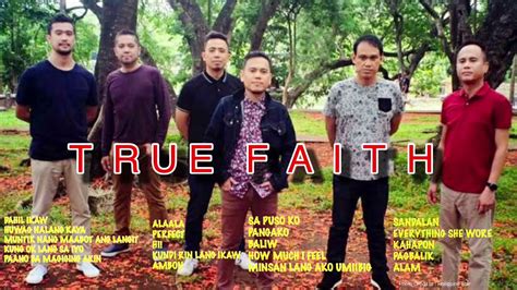 True Faith Band Greatest Hits Love Song Opm Playlist Youtube