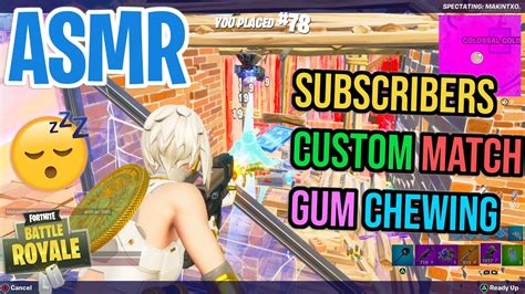 Asmr Gaming 😴 Fortnite Crazy Subscriber Custom Match Relaxing Gum