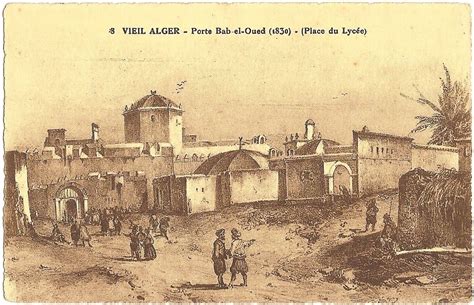 Alger Vieil Alger 8 Porte Bab El Oued 1830 Carte Postale