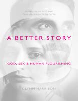 A Better Story God Sex And Human Flourishing By G Dirzon