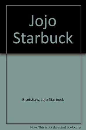 Jojo Starbuck: Bradshaw, Jojo Starbuck: 9780892020119: Amazon.com: Books