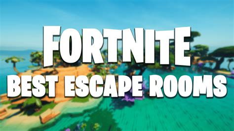 Best Fortnite Escape Room Islands Map Codes