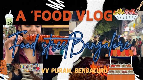 Trying Street Food In Foodstreet Bangalore VV Puram Bengaluru