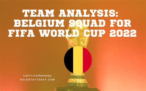 Team Analysis BELGIUM Squad For FIFA World Cup 2022 Kolkata Today