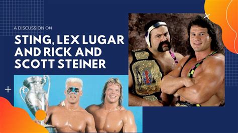 Sting The Total Package Lex Luger Rick And Scott Steiner Youtube