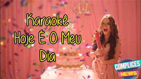 Karaokê Hoje É O Meu Dia Larissa Manoela Youtube