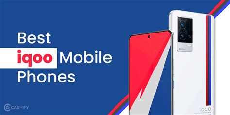 6 Best iQOO Mobile Phones In India April 2024 | Cashify Blog