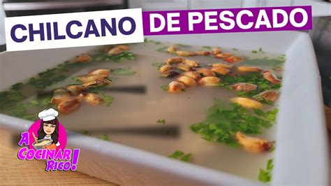 Cómo hacer un delicioso CHILCANO DE PESCADO en casa YouTube