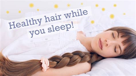 Protective Sleep Hairstyles Haircare Tips For Healthy And Beautiful Hair