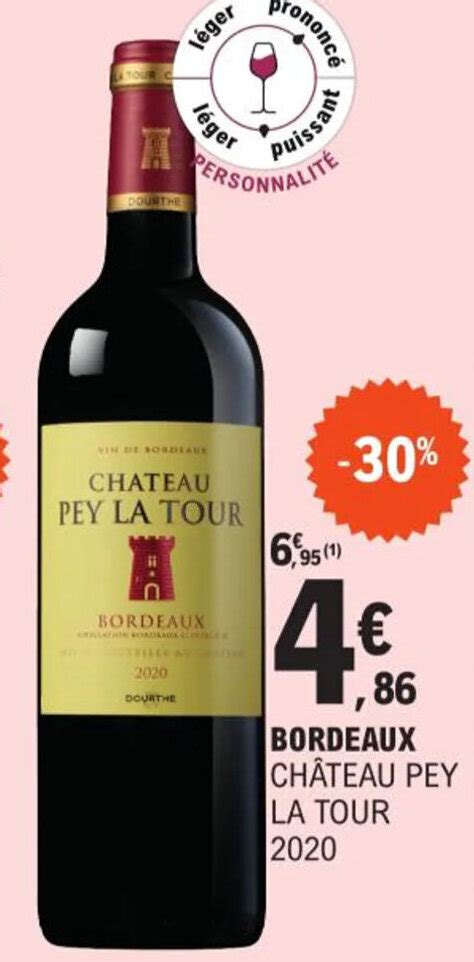 Promo Bordeaux Chateau Pey La Tour 2020 Chez E Leclerc