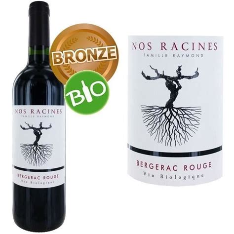 Nos Racines Bergerac Bio 2014 Vin Rouge X1 La Cave Cdiscount