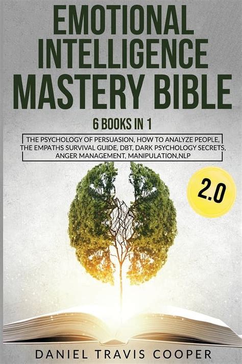 Emotional Intelligence Mastery Bible 20 6 Books In 1 The Psychology