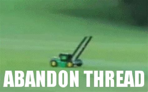 Abandon Thread Flying Lawnmower Know Your Meme