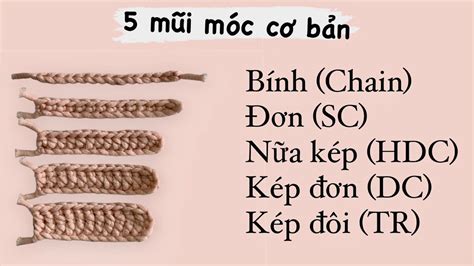 Học móc len căn bản P1 5 mũi móc cơ bản Mũi bính đơn nửa kép kép