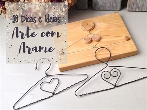 Diy A Arte Arame Dicas E Ideias De Frente Para O Mar