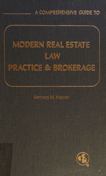 A Comprehensive Guide To Modern Real Estate Law Practice And Brokerage