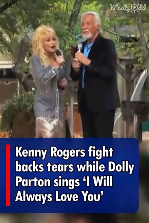 Kenny Rogers Fight Backs Tears While Dolly Parton Sings ‘i Will Always