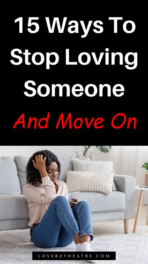 How To Stop Loving Someone And Move On Loverz Theatre