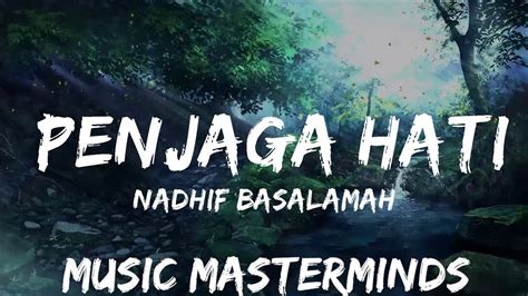 Nadhif Basalamah Penjaga Hati Lirik Lyrics 25mins Feeling Your