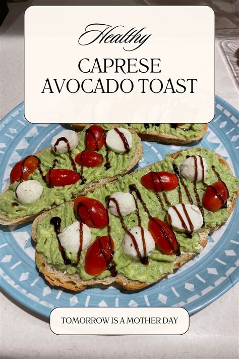 Caprese Avocado Toast A Simple And Healthy Breakfast Recipe Tomorrow