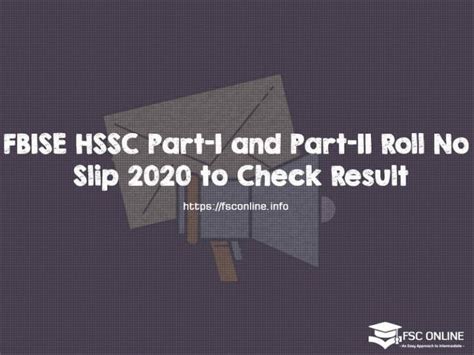 Fbise Hssc Part I And Part Ii Roll No Slip To Check Result