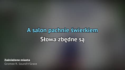 Gromee ft Sound n Grace Zaśnieżone miasta Tekst piosenki