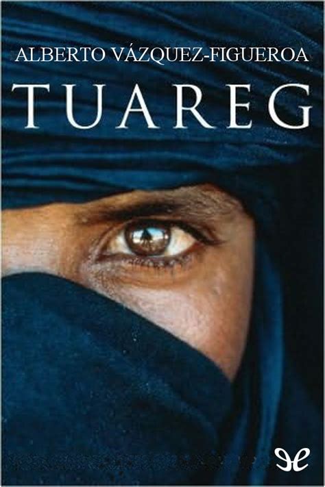 Tuareg Alberto V Zquez Figueroa Biblioteca De El Rat N Librero