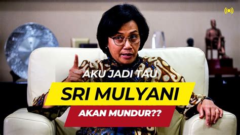 PROFIL SRI MULYANI MENTRI TERBAIK YANG DIISUKAN AKAN MUNDUR YouTube