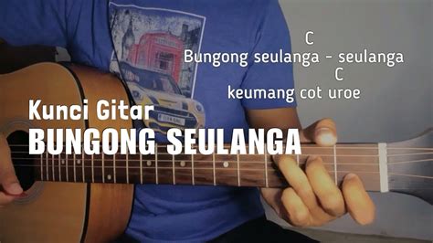 Kunci Gitar Lagu Aceh Terbaru Bungong Seulanga Chord Dasar Youtube