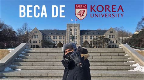 LA BECA DE KOREA UNIVERSITY 2021 ESTUDIAR EN COREA DEL SUR YouTube