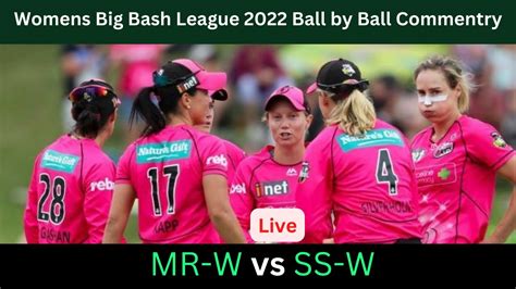 🔴live Ss W Vs Mr W Ball By Ball Commentary Womens Big Bash League