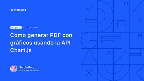 Scriptcase Cómo generar PDF con gráficos usando la API Chart js YouTube