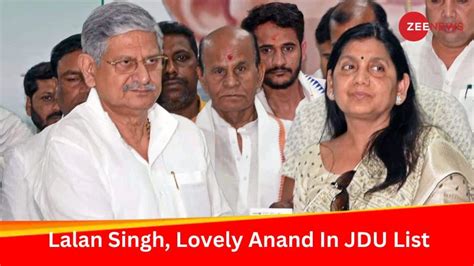 Bihar Lok Sabha Elections Jdu Releases Candidate Checklist Fields Lalan Singh From Munger