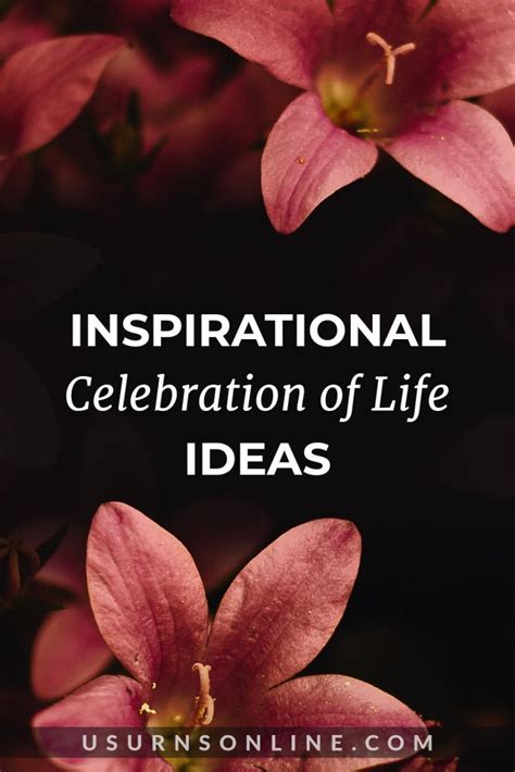 Inspirational Celebration Of Life Ideas For An Amazing Person Us