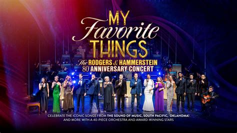 My Favorite Things The Rodgers And Hammerstein 80th Anniversary Concert