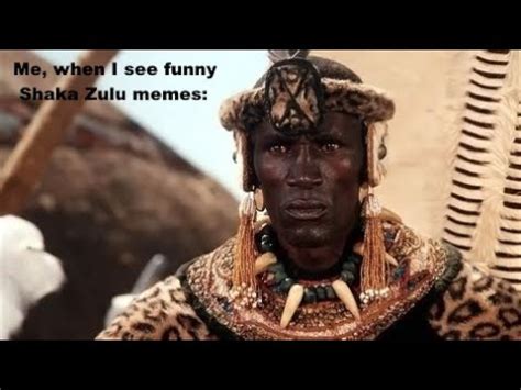 Original Shaka Zulu Memes Youtube