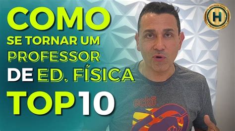 Como Se Tornar Um Professor De Educa O F Sica Top Youtube