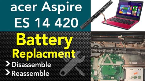 Acer Aspire Es Battery Replacement Guide Youtube