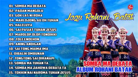 Lagu Rohani Batak Somba Ma Debata Kumpulan Lagu Rohani Batak