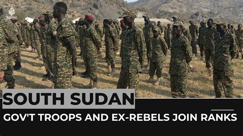 South Sudan Unified Army Govt Troops And Ex Rebels Join Ranks Youtube