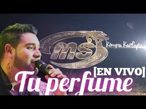 Banda Ms Tu Perfume En Vivo Youtube