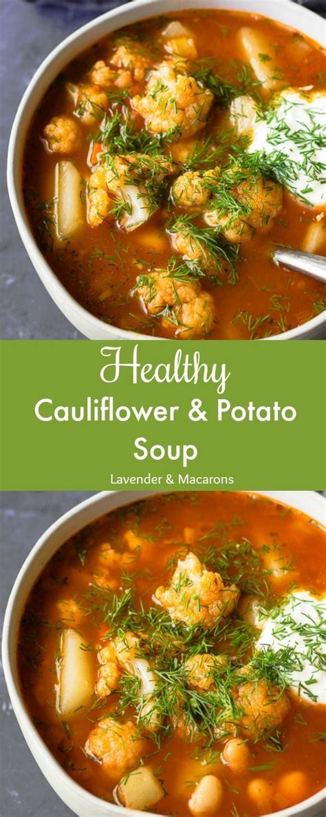 Light Healthy And Delicious Cauliflower Soup With Potatoes And Beans Youll Love The Flavor In