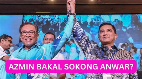 Azmin Bakal Sokong Anwar Youtube