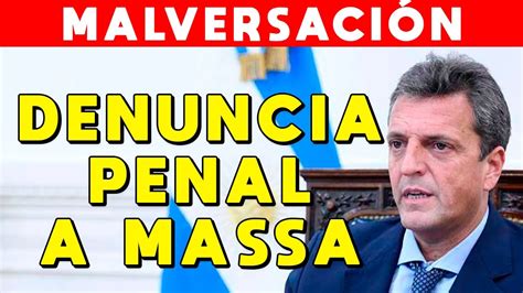 DENUNCIA PENAL A MASSA POR MALVERSACIÓN DE FONDOS utilizar 15 mil