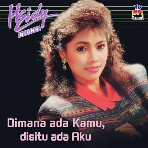 Play Di Mana Ada Kamu Di Situ Ada Aku By Heidy Diana On Amazon Music