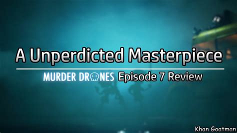 Murder Drones Episode 7 Review A Unpredicted Masterpiece Youtube