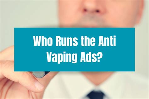 Who Runs The Anti Vaping Ads