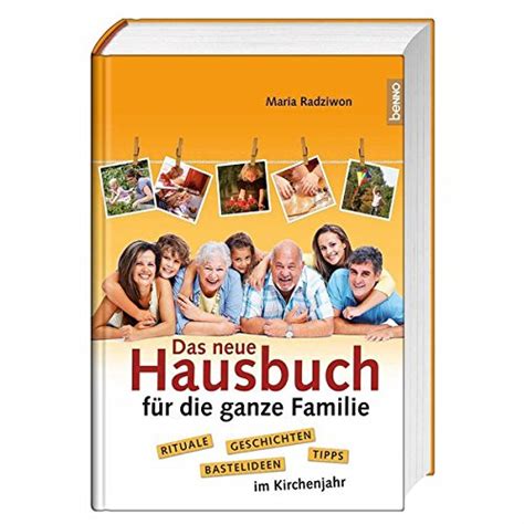 Das neue Hausbuch für ganze Familie Spiele Rituale Geschichten